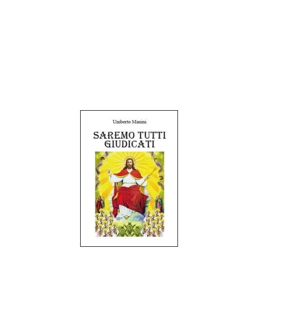 Saremo tutti giudicati - Umberto Manini, 2015, Youcanprint