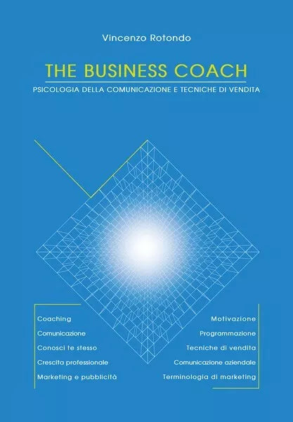 The Business Coach - Psicologia della comunicazione e tecniche di vendita - ER