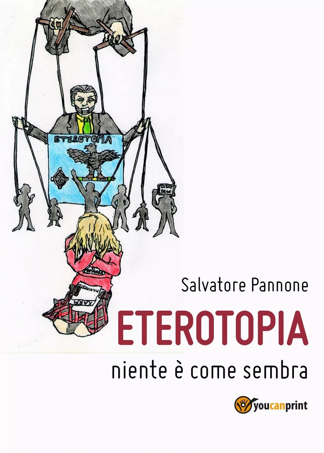 Eterotopia - Niente e come sembra di Salvatore Pannone, 2018, Youcanprint