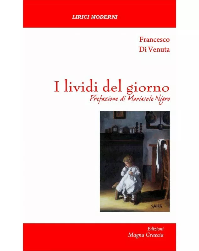 I Lividi Del Giorno - Francesco Di Venuta, 2018, Edizioni Magna Grecia