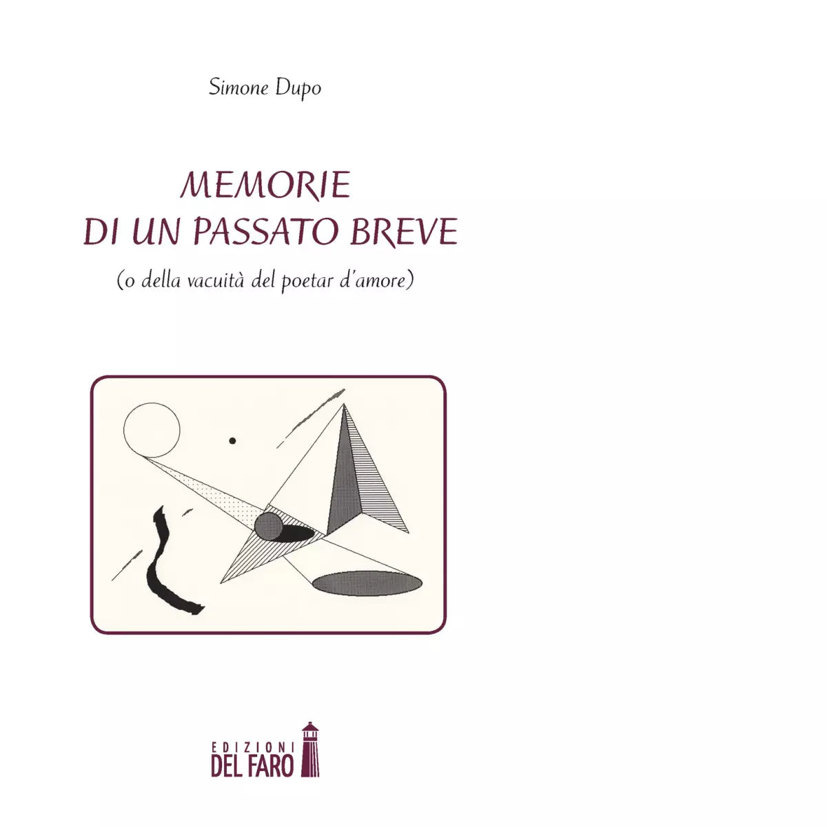 Memorie di un passato breve di Dupo Simone