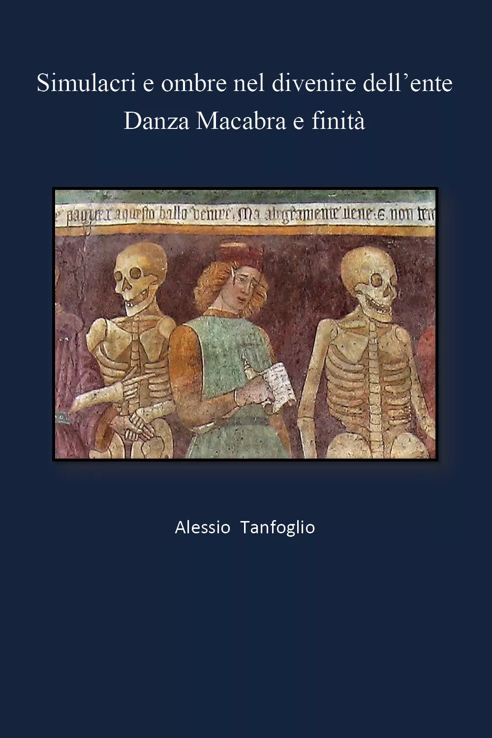 Simulacri e ombre nel divenire dell’ente- Danza Macabra e finita di Alessio Tan