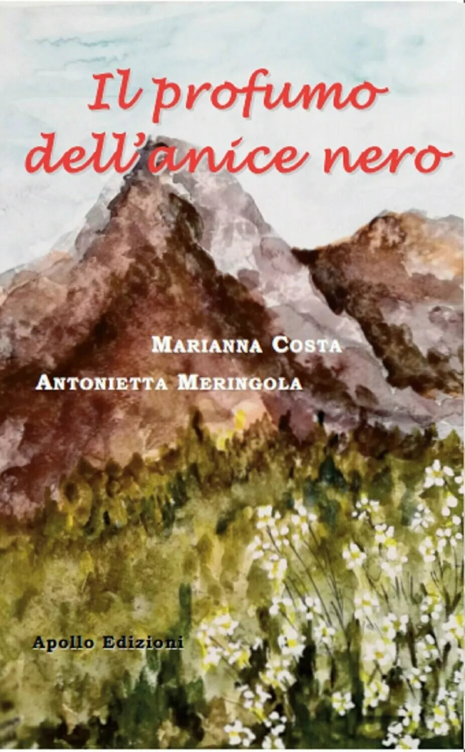 Il profumo dell anice nero di Antonietta Meringola