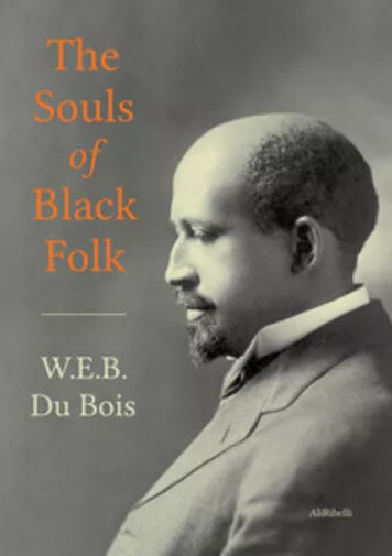 The Souls of Black Folk di W E B Du Bois, 2020, Ali Ribelli Edizioni