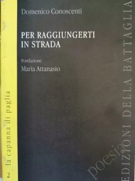 Per raggiungerti in strada di Domenico Conoscenti, 2000 - ER