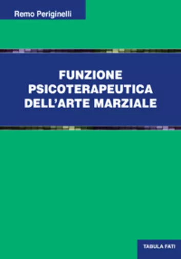 Funzione psicoterapeutica dell’arte marziale di Remo Periginelli, 2020, Tabula F