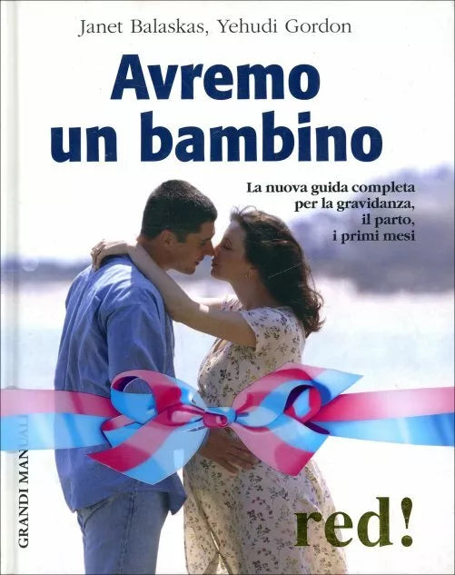 Avremo un bambino. Confezione regalo di Janet Balaskas, Gordon Yehudi, 2004, E