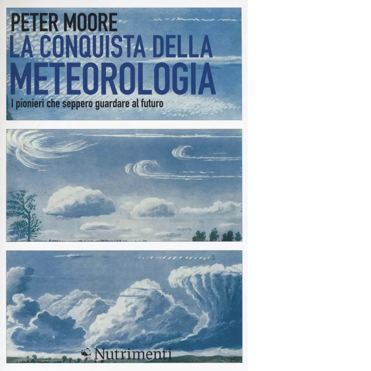 La conquista della meteorologia di Peter Moore