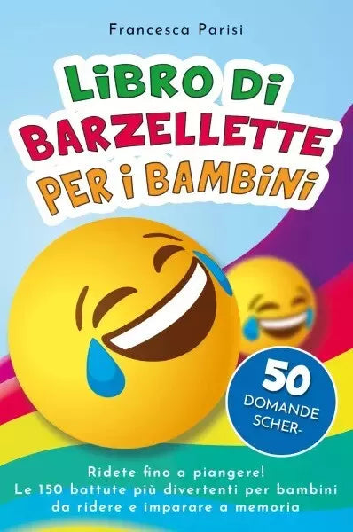 Libro di barzellette per i bambini Ridete fino a piangere Le 150 battute pi