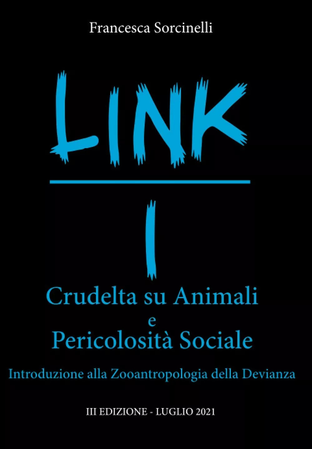 LINK I Crudelta su Animali e Pericolosita Sociale: Introduzione alla Zooantropol