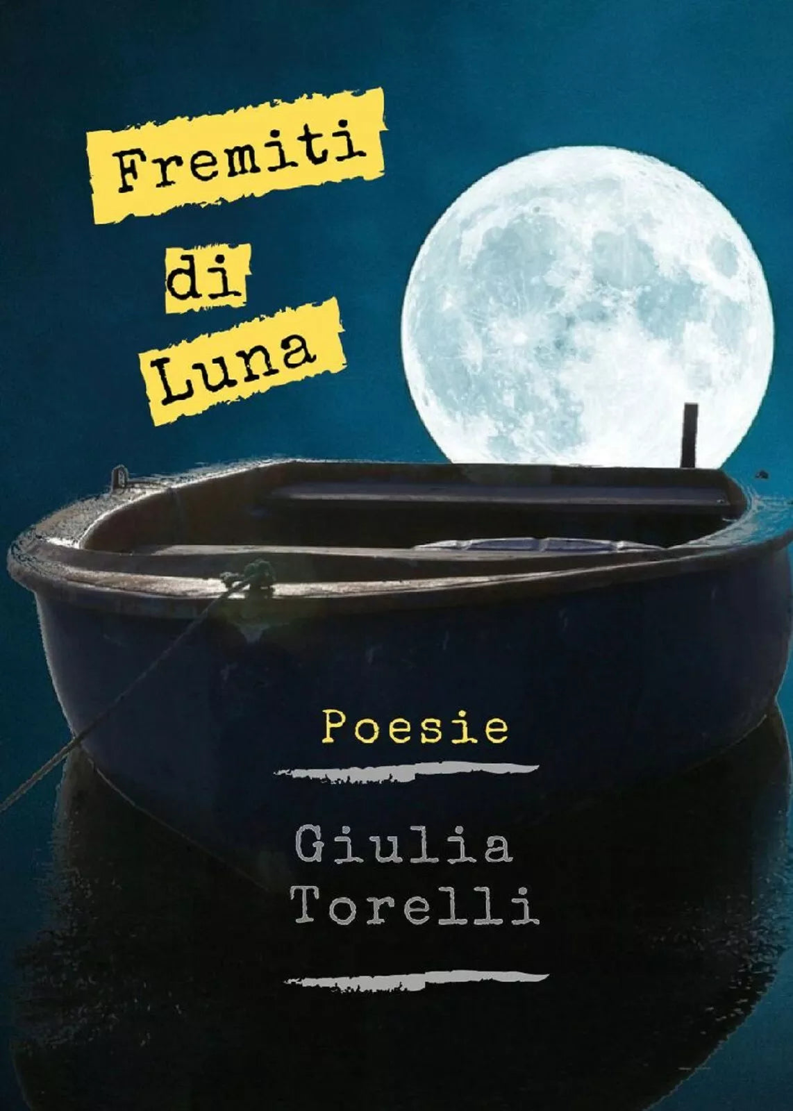 Fremiti di luna di Giulia Torelli, 2019, Youcanprint