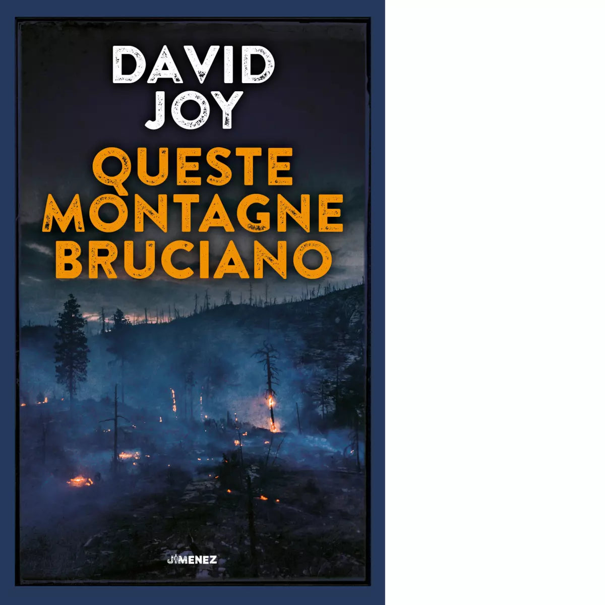 Queste montagne bruciano di David Joy