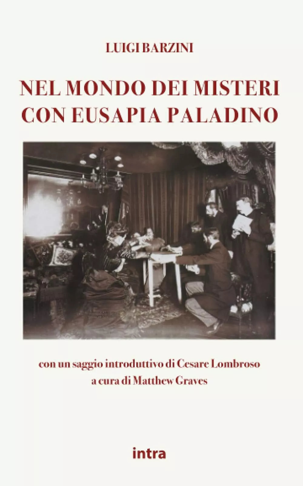 Nel mondo dei misteri con Eusapia Paladino