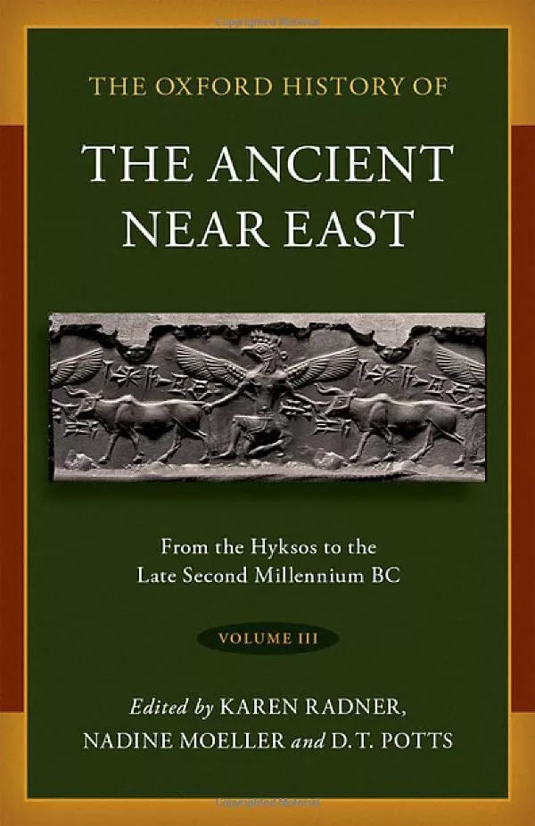 The Oxford History of the Ancient Near East Volume 3