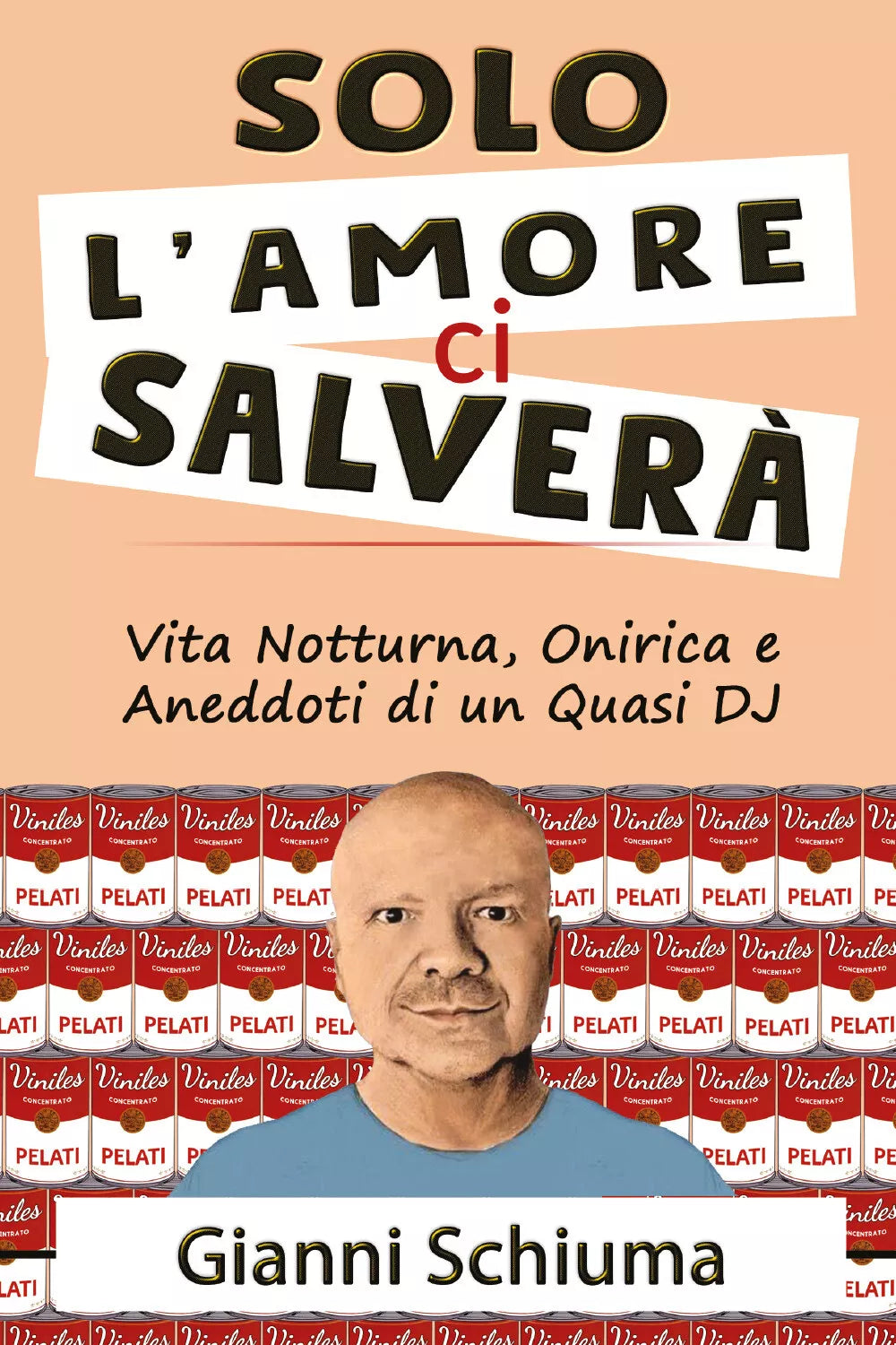 Solo l’amore ci salvera di Gianni Schiuma, 2021, Youcanprint