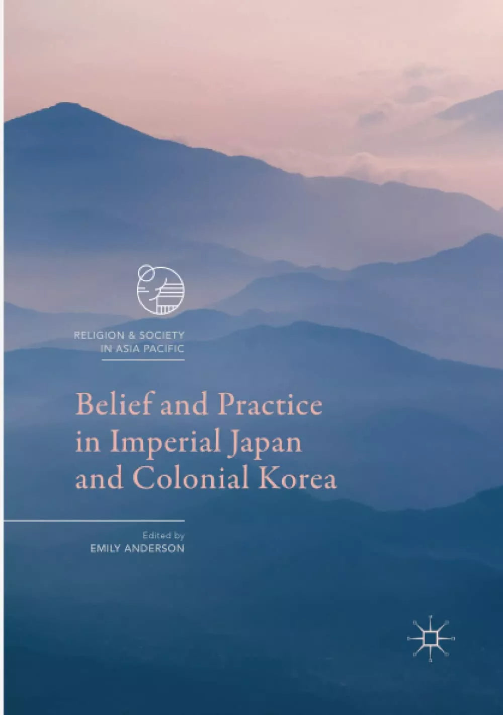 Belief and Practice in Imperial Japan and Colonial Korea