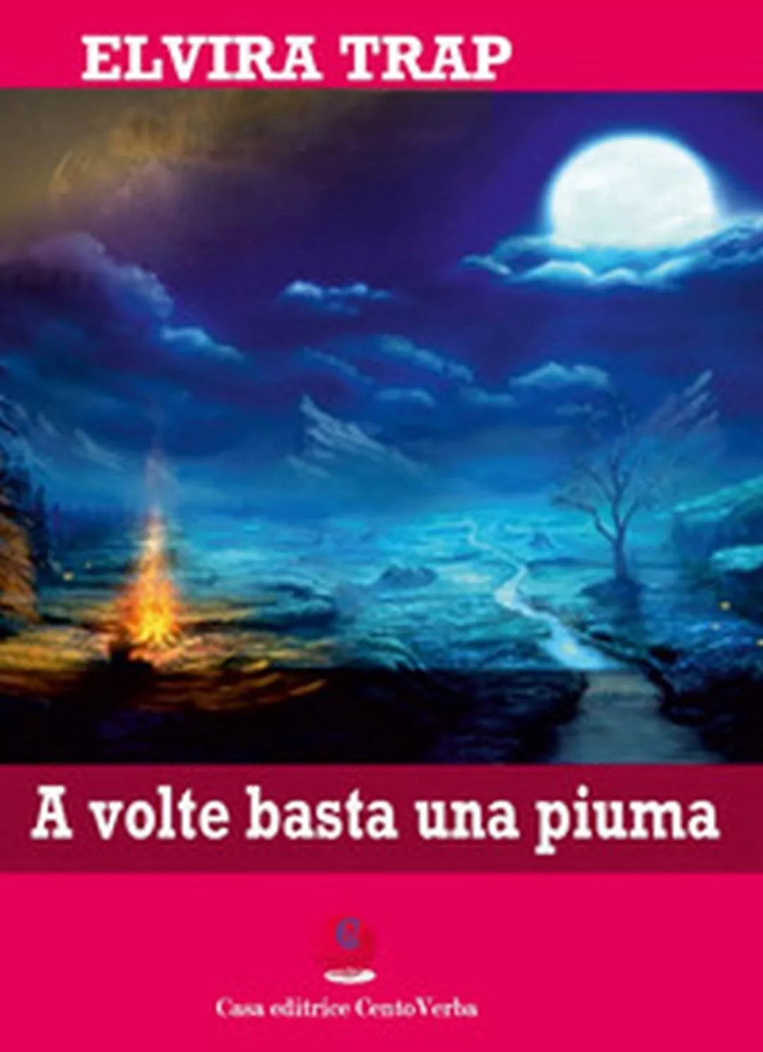 A volte basta una piuma di Elvira Trap, C. D. Urziceanu, 2019, Youcanprint