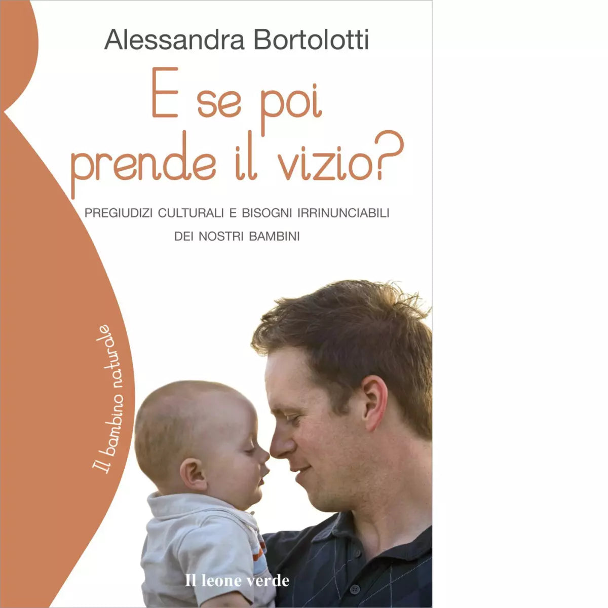 E se poi prende il vizio di Alessandra Bortolotti
