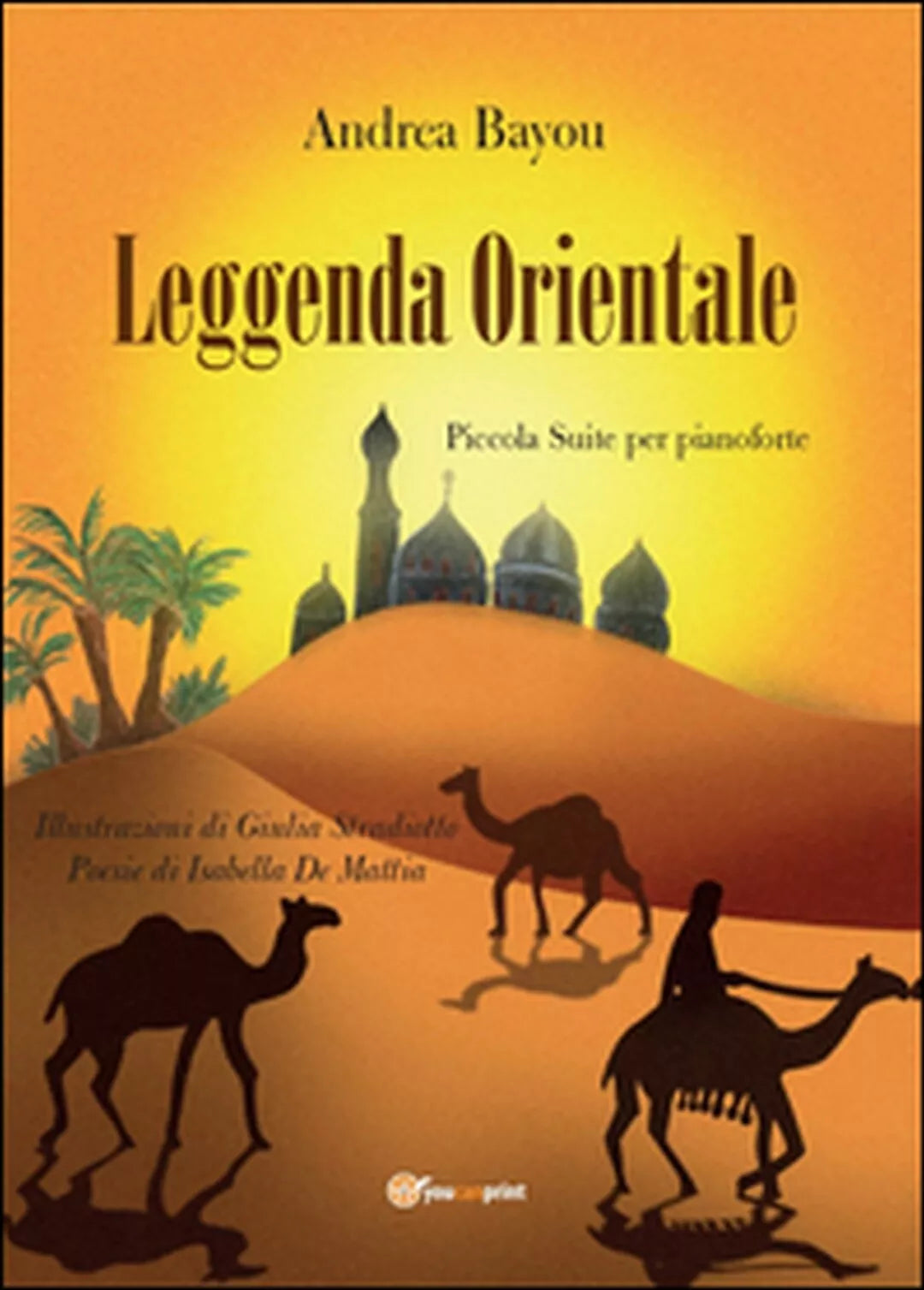 Leggenda orientale di Andrea Bayou, 2016, Youcanprint