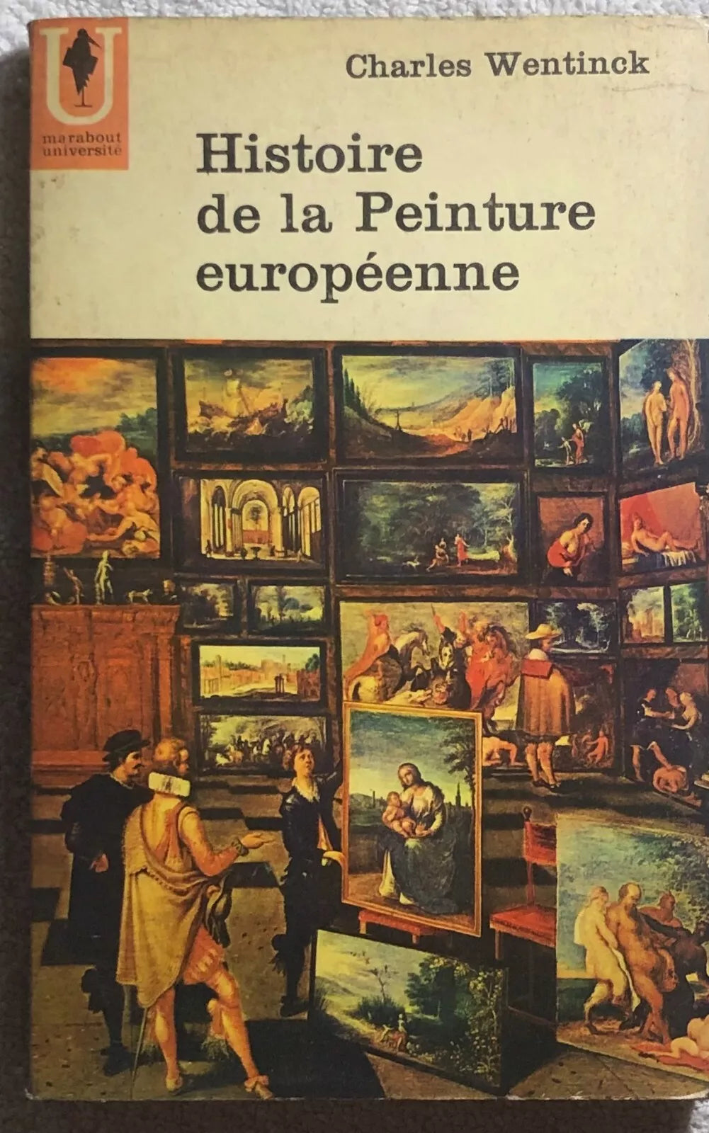 Histoire de la Peinture europeenne di Charles Wentinck, 1961, Marabout Univers