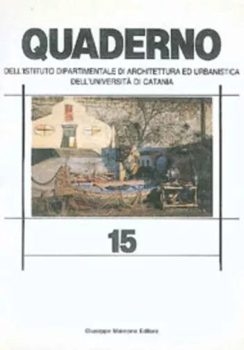 Quaderno 15 - Istituto Dipartimentale di Architettura ed Urbanistica dell’Univer