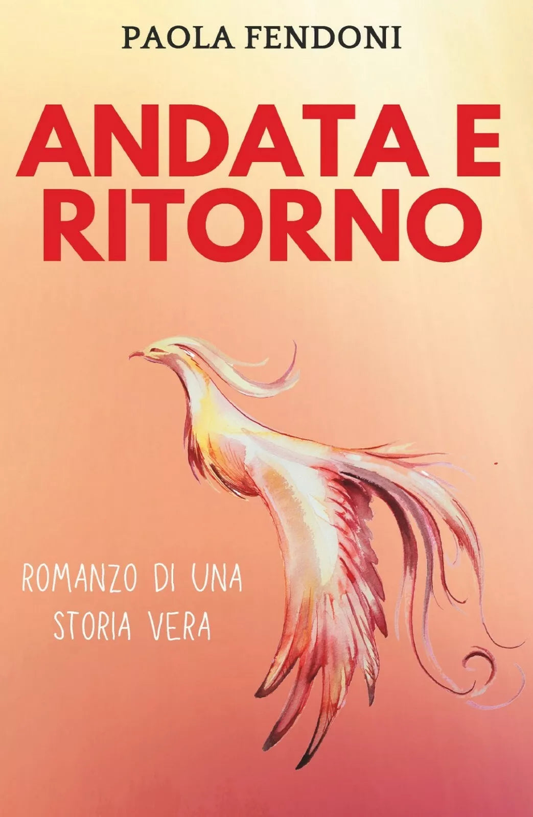 Andata e ritorno di Paola Fendoni, 2020, Youcanprint