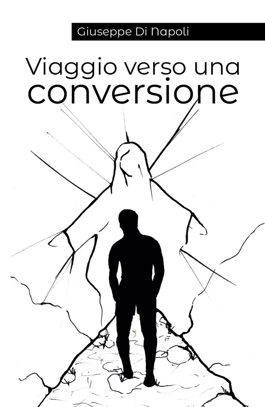 Viaggio verso una conversione di Giuseppe Di Napoli Youcanprint 2018