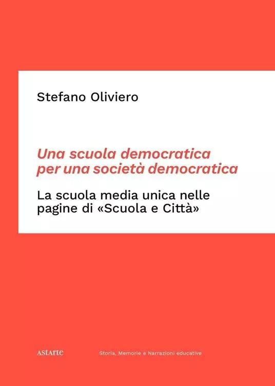 Una scuola democratica per una societ democratica La scuola media unica nelle