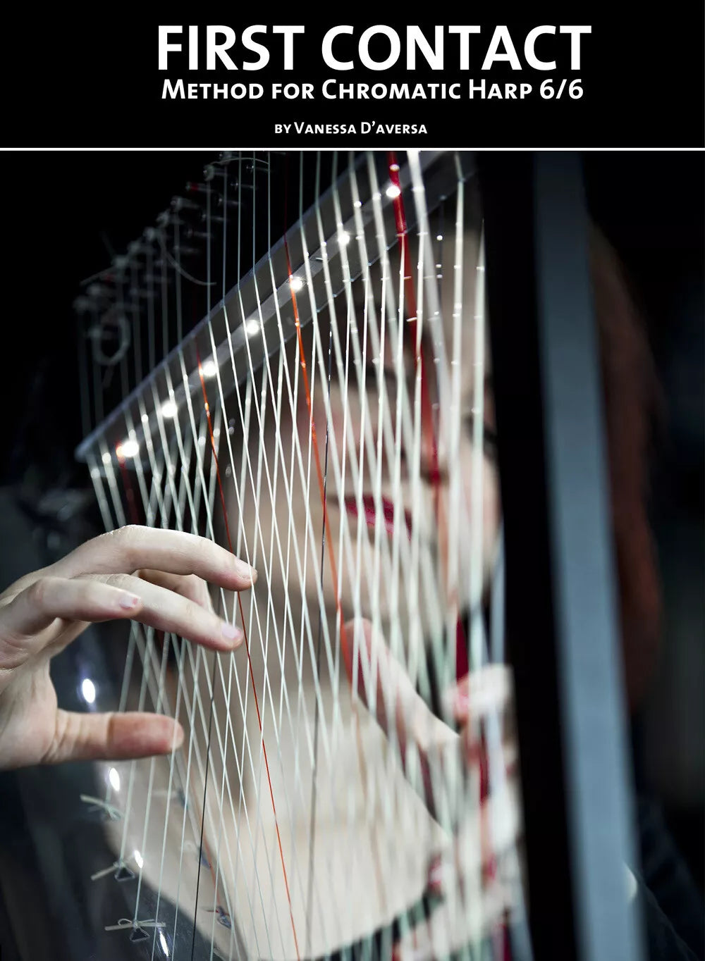 First Contact. Method for chromatic harp 6 6. di Vanessa D’Aversa, Youcanprint,