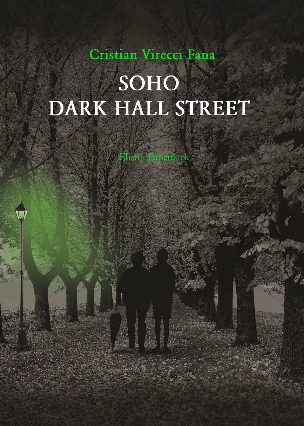 Soho dark hall street di Cristian Virecci Fana, 2021, Elison Paperback