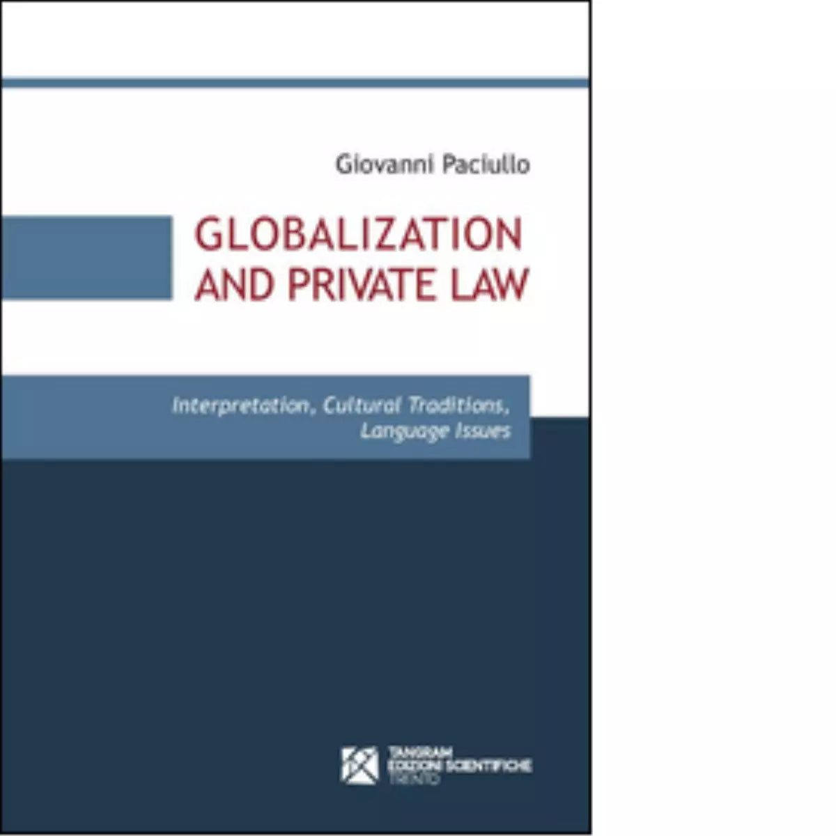 Globalization and private law di Giovanni Paciullo