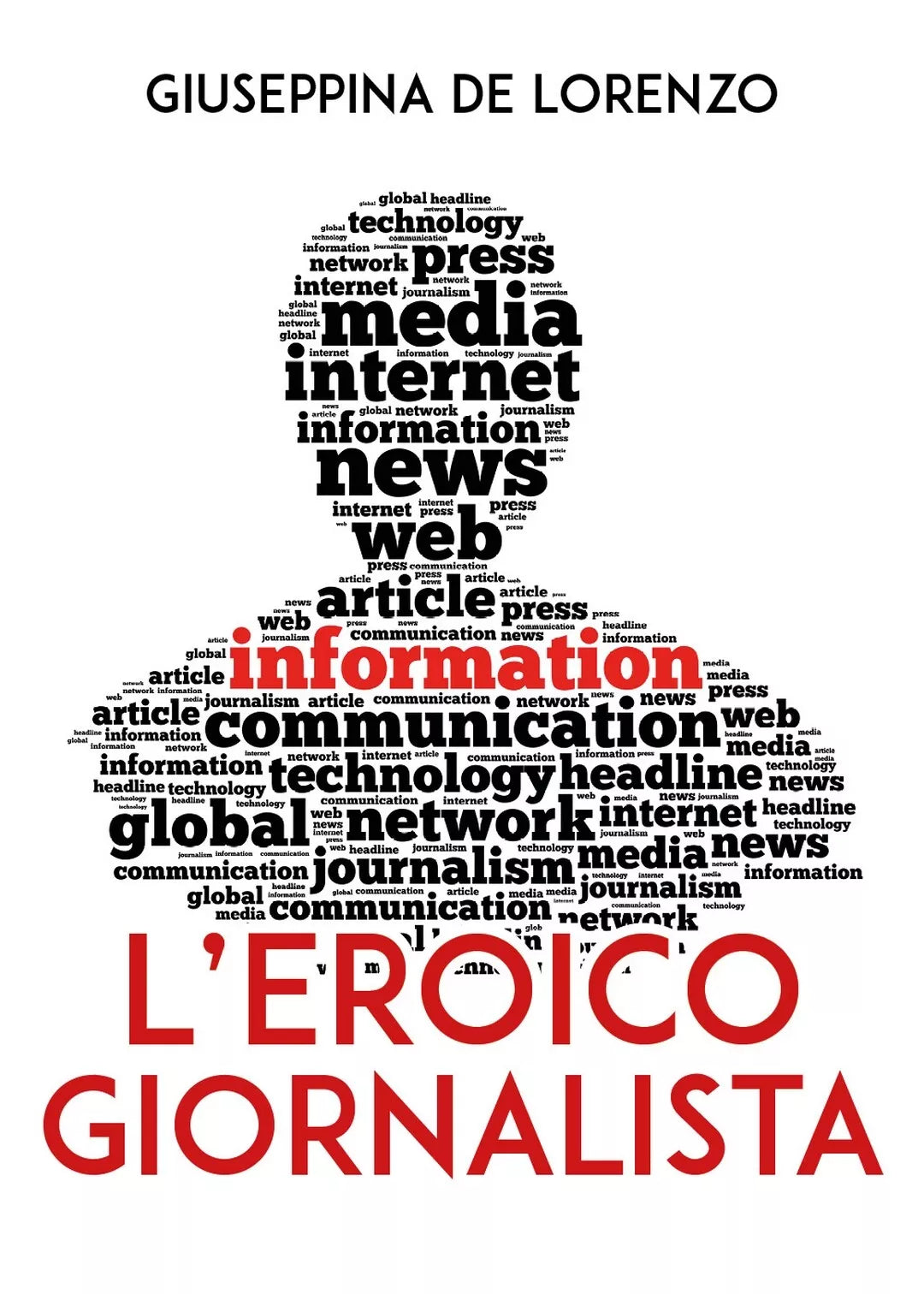 L’eroico giornalista di Giuseppina De Lorenzo, 2020, Youcanprint