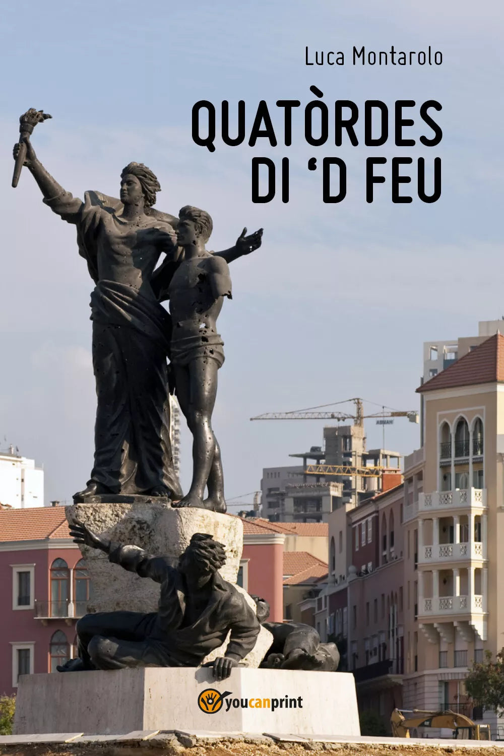 Quatordes di ’d feu di Luca Montarolo, 2021, Youcanprint