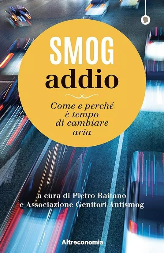 Smog addio Come e perch tempo di cambiare aria di P Raitano