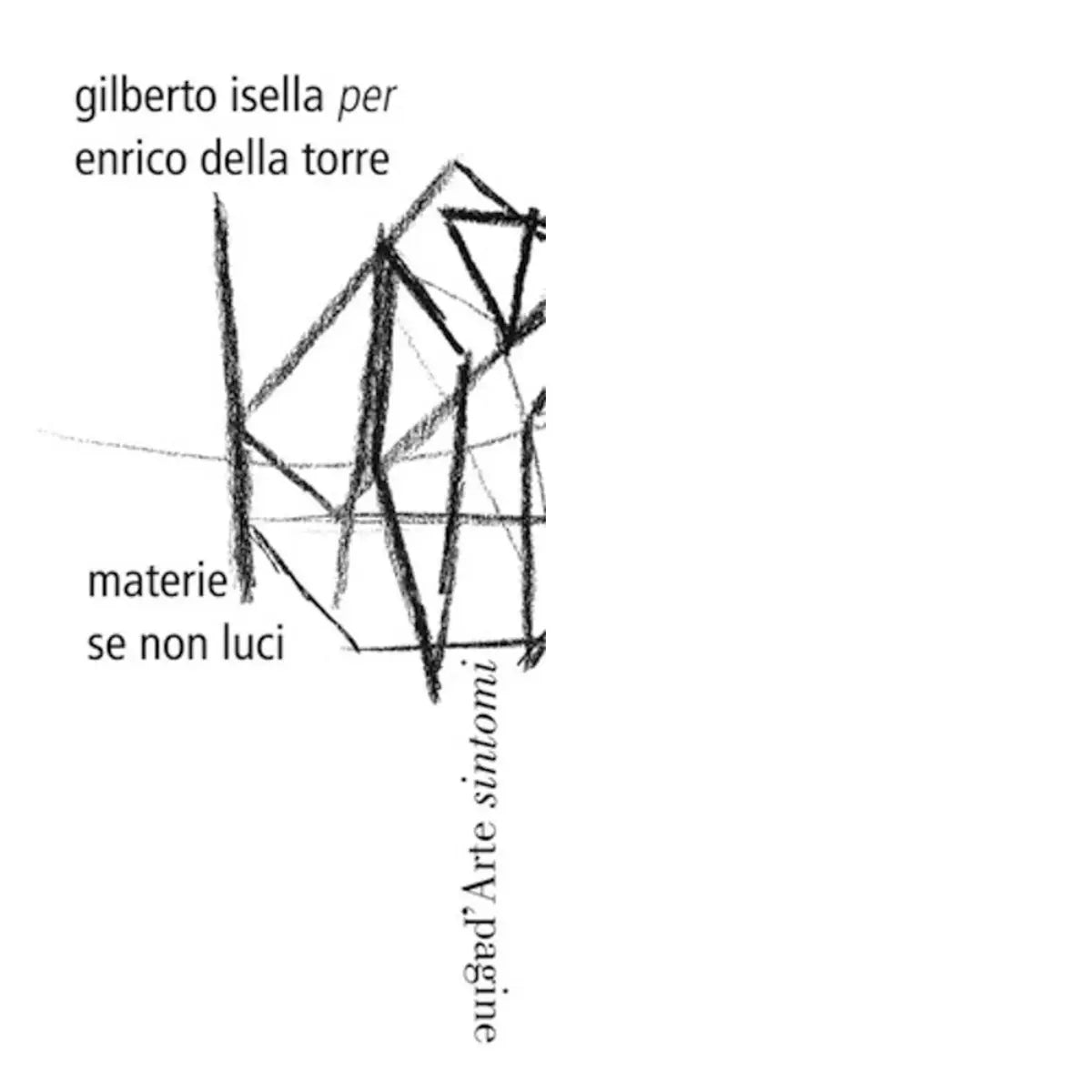 Materie se non luci di Gilberto Isella
