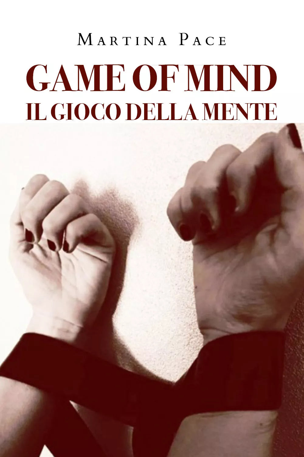Game of mind. Il gioco della mente di Martina Pace, 2021, Youcanprint