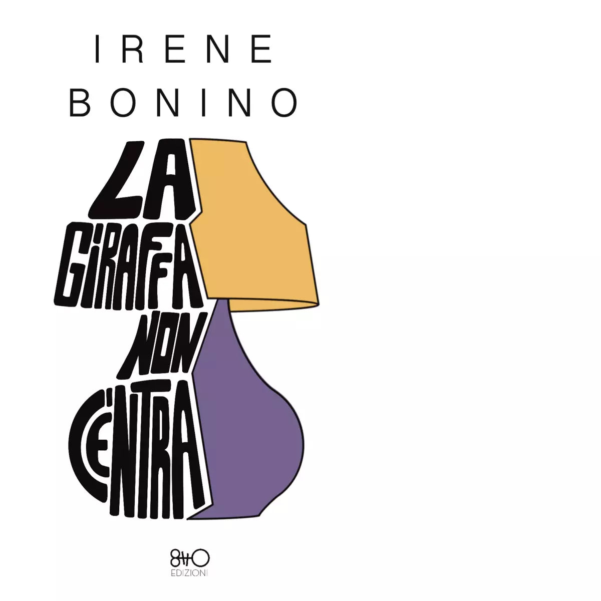 La giraffa non c entra di Irene Bonino