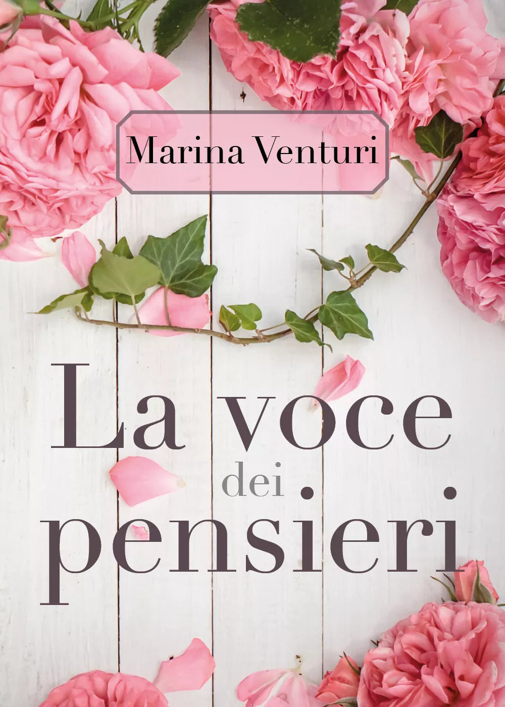 La voce dei pensieri di Marina Venturi, 2018, Youcanprint