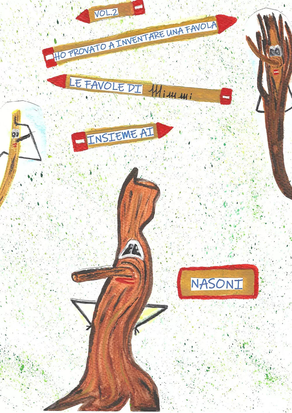 Vol 2 Ho provato a inventare una favola insieme ai nasoni di Mimmi