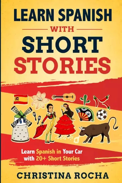 LEARN SPANISH With SHORT STORIES Learn Spanish in Your Car with 20 Short Stori