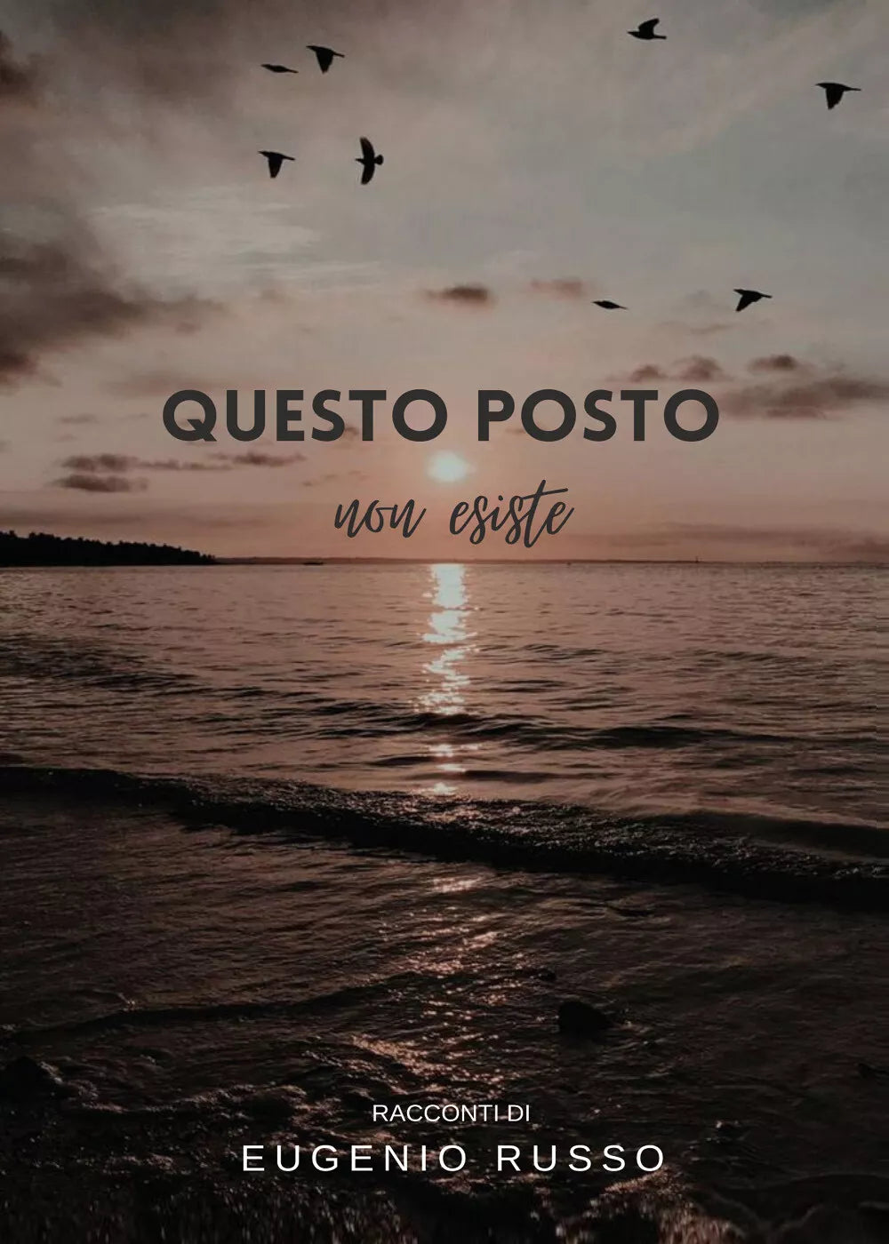 Questo posto non esiste di Eugenio Russo, 2021, Youcanprint