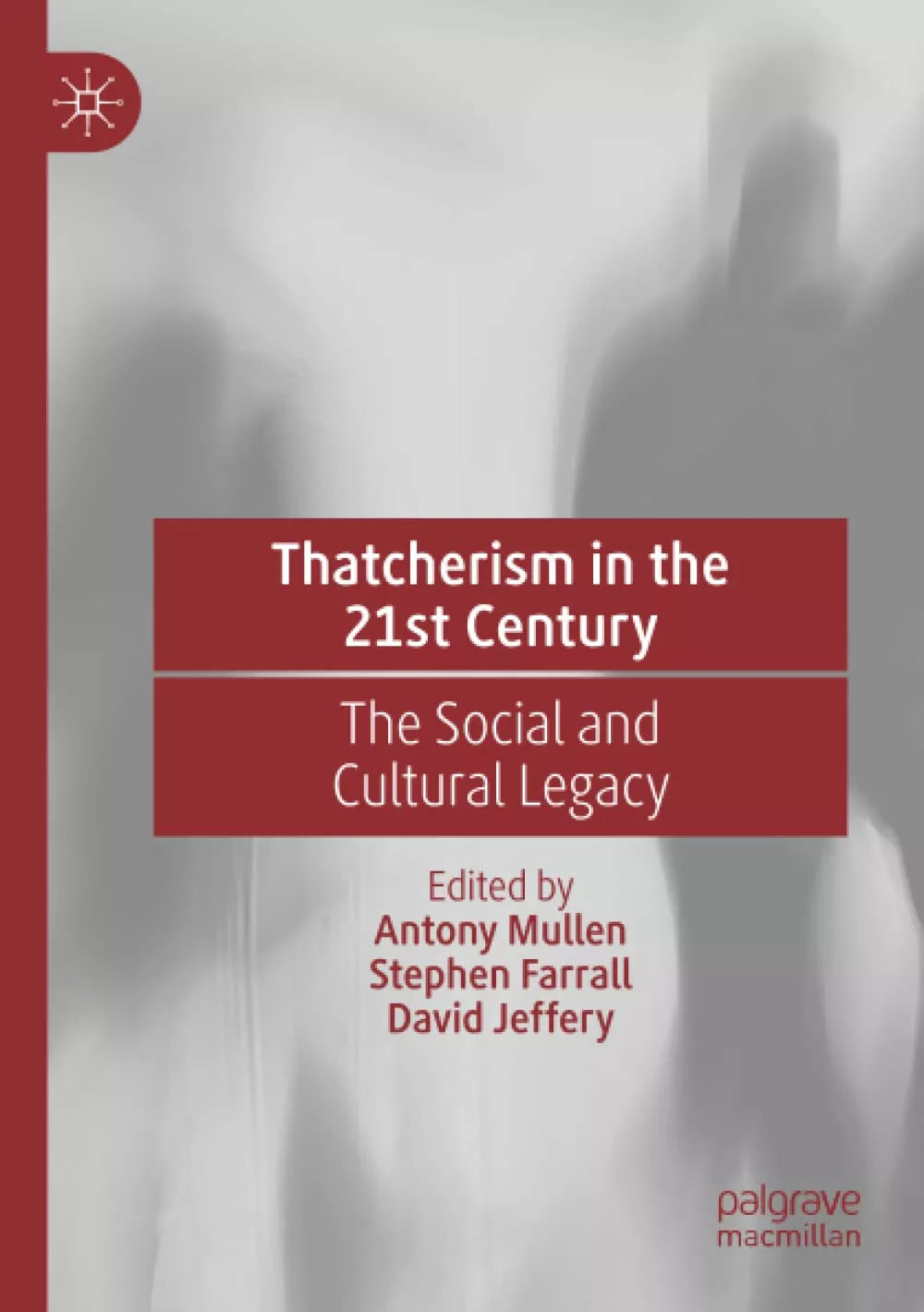 Thatcherism In The 21st Century