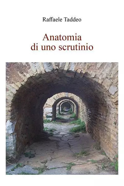 Anatomia di uno scrutinio di Raffaele Taddeo