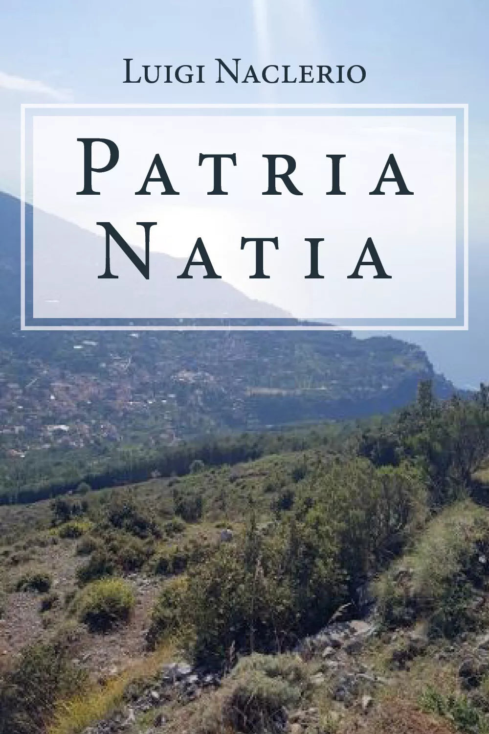 Patria natia di Luigi Naclerio, 2019, Youcanprint