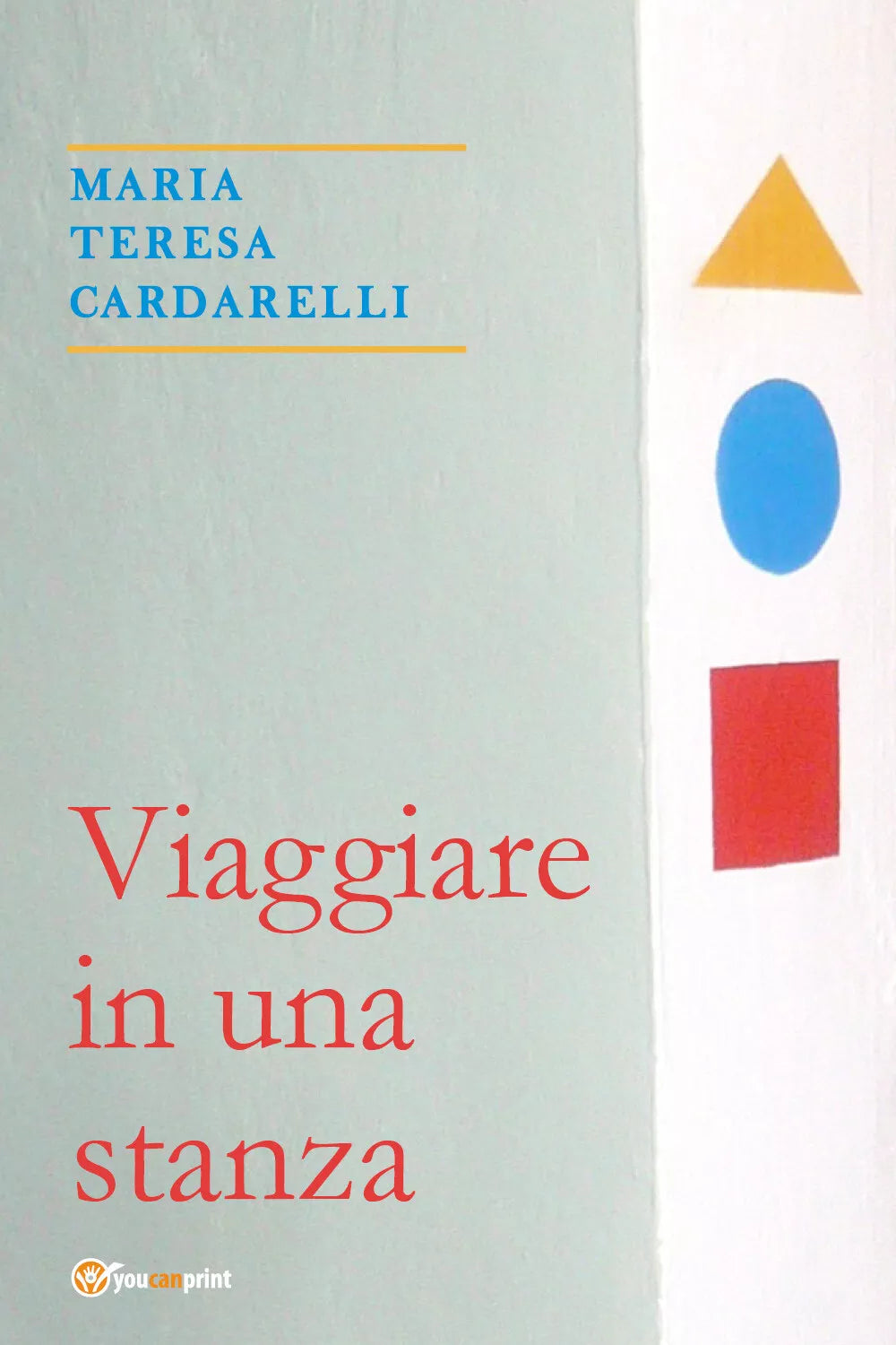 Viaggiare in una stanza di Maria Teresa Cardarelli