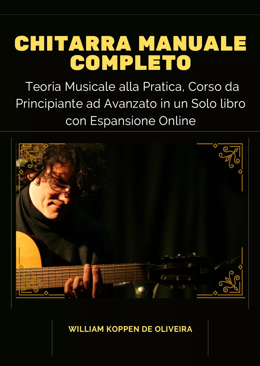 Chitarra Manuale Completo: Teoria Musicale alla Pratica, Corso da Principiante a