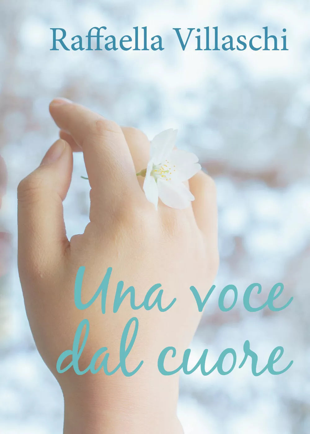 Una voce dal cuore di Raffaella Villaschi, 2018, Youcanprint