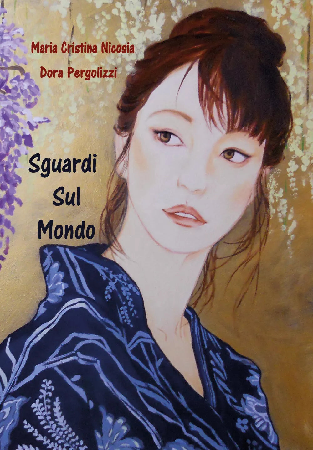 Sguardi sul mondo di Maria Cristina Nicosia, Dora Pergolizzi, 2016, Youcanprin
