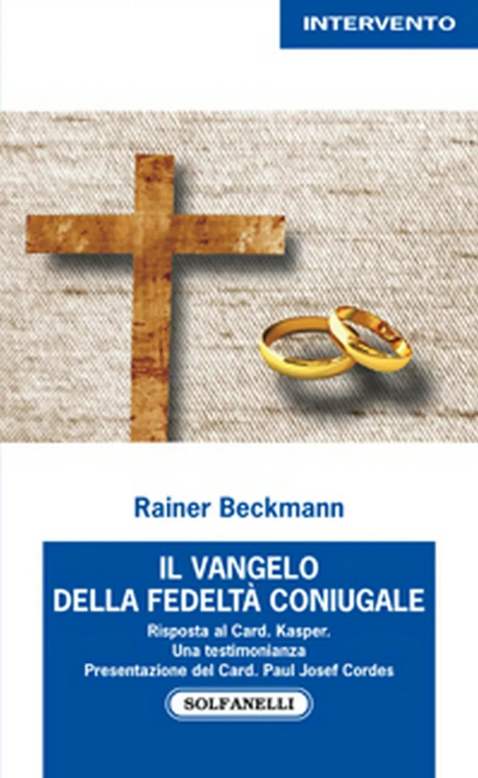 IL VANGELO DELLA FEDELTA CONIUGALE di Rainer Beckmann, Solfanelli Edizioni