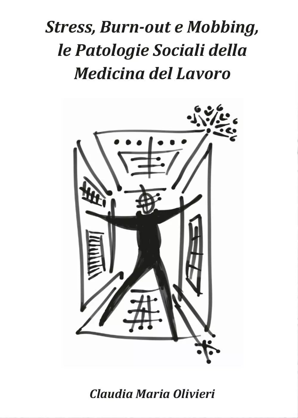 Stress, bourn-out e mobbing, le patologie sociali della Medicina del lavoro di C